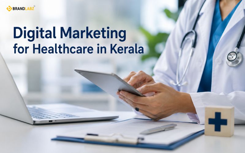 Digital Marketing for Healthcare in Kerala: Patient Enquiry Growth Plan with Trust and Compliance
